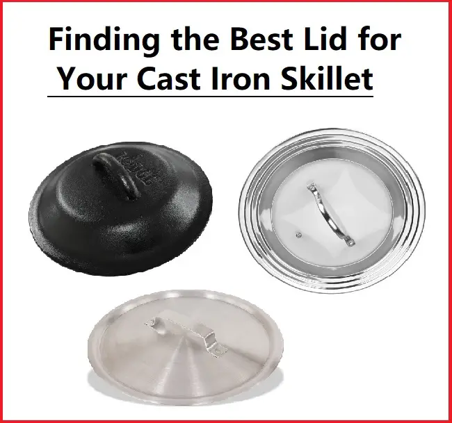 best lid for cast iron skillet